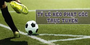 Kèo Bóng Đá | Tỷ Lệ Kèo Phạt Góc Trực Tuyến Mới Nhất 2024