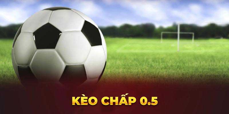 Kèo chấp nửa (0,5 trái) - Kèo nhà cái hôm nay