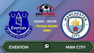 Nhận định Everton vs Man City | 02:00 05/05/2026 - Ngoại hạng Anh