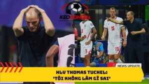 HLV Thomas Tuchel: 'Tôi không làm gì sai'